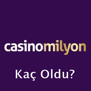casinomilyon kaç oldu