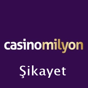 casinomilyon şikayet